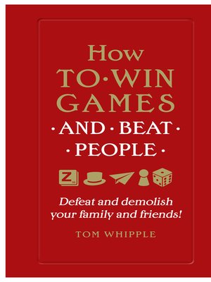 cover image of How to win games and beat people